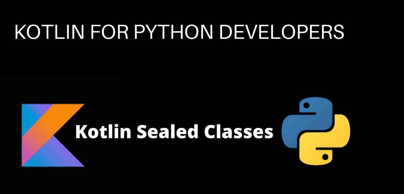 Kotlin Sealed Classes