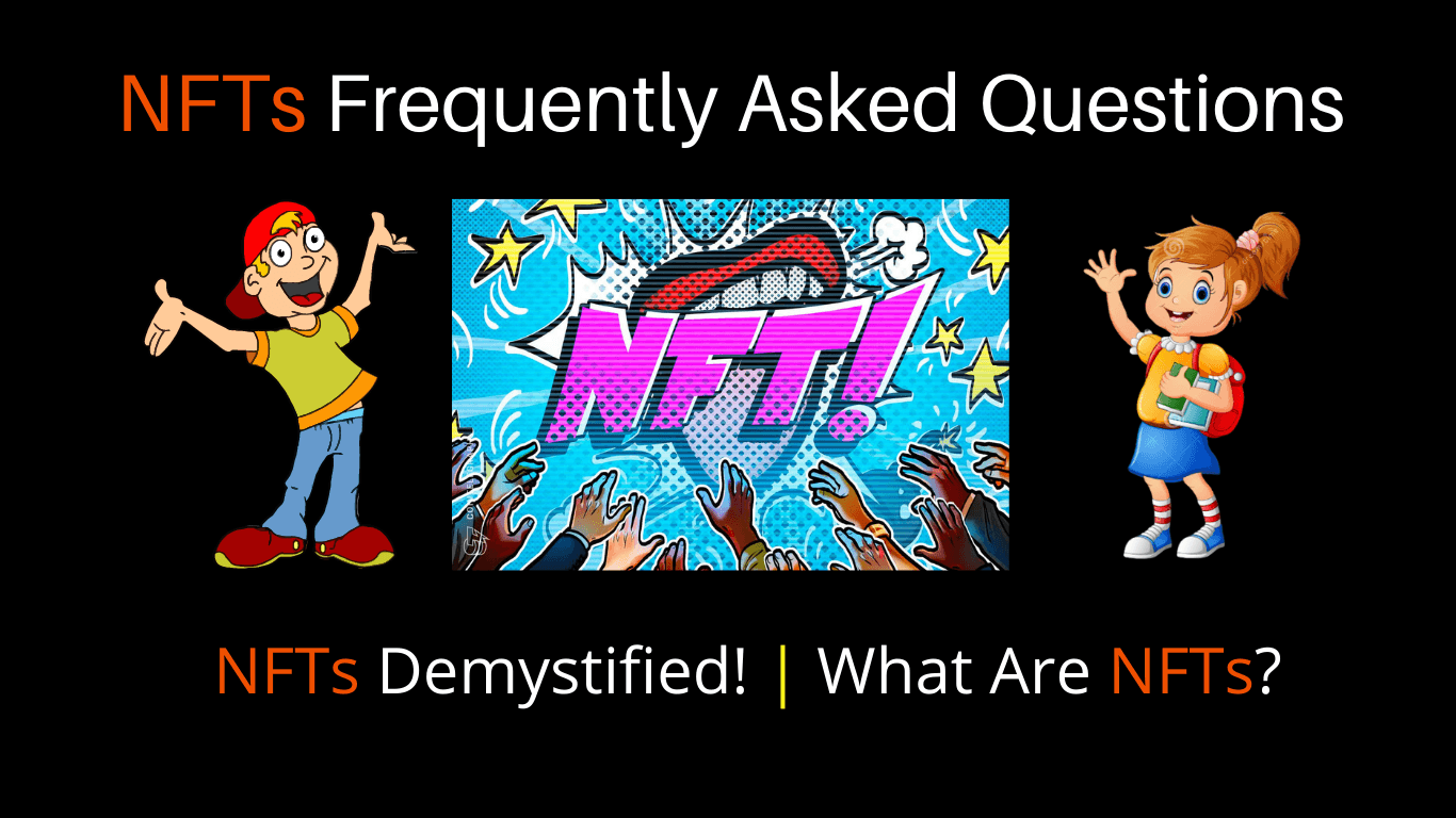 NFTs Frequently Asked Questions