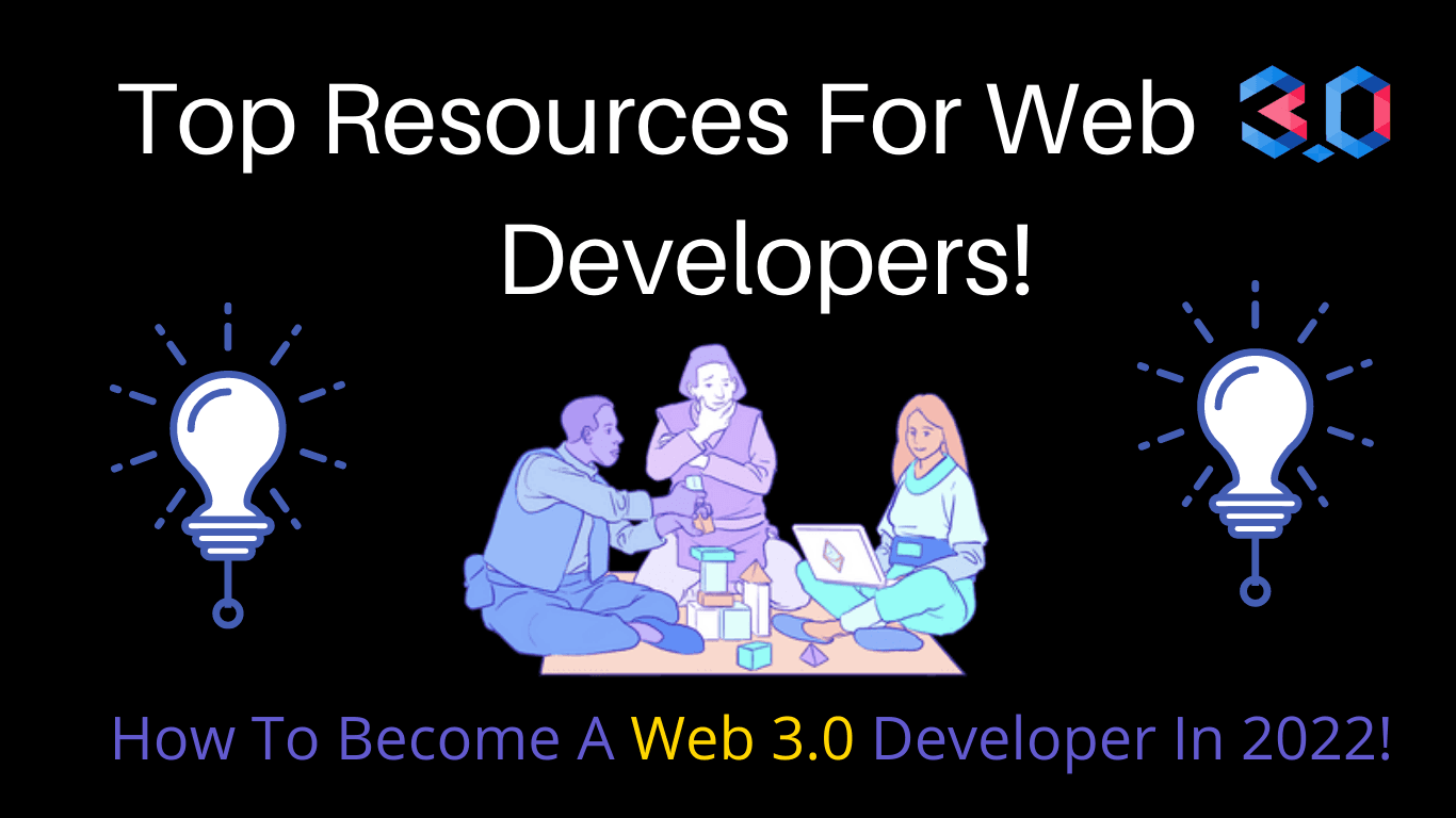 Top Learning Resources For Web 3.0 Developers!