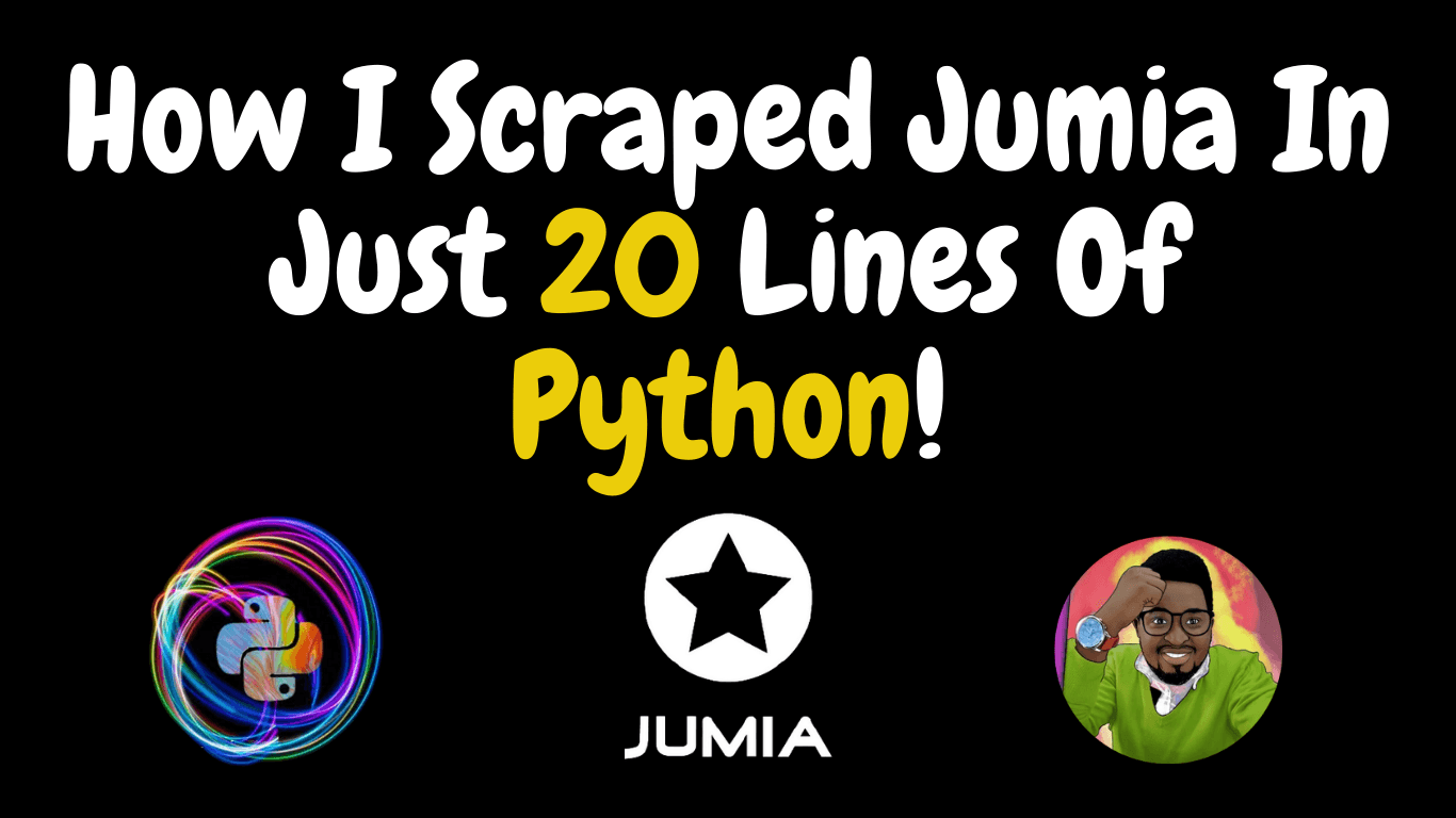 I Scraped Jumia In Just 20 Lines Of Python!