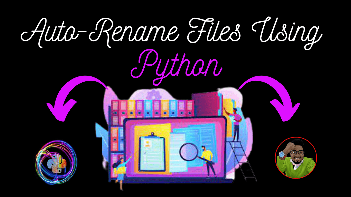 Auto-Rename Files Using Python