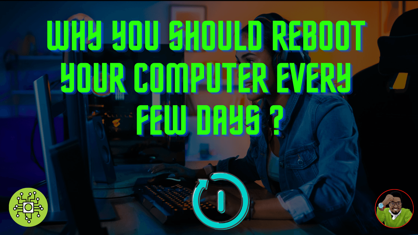 Why You Should Reboot Your Computer Every Few Days
