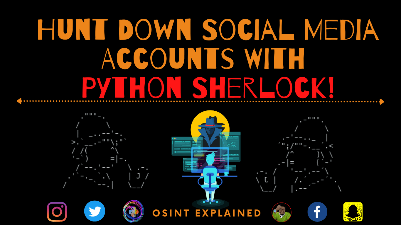 Hunt Down Social Media Accounts With Python Sherlock